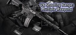 VR射击范围：多种武器（VR Shooting Range: Multiple Weapons）
