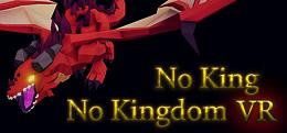无王不立（No King No Kingdom VR）