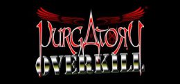 炼狱过度杀戮（Purgatory Overkill）